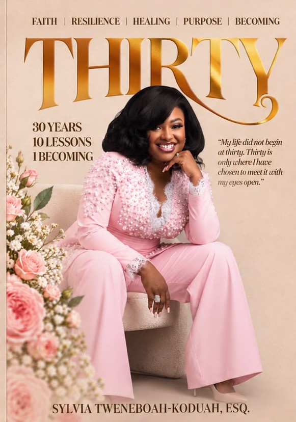 THIRTY by Sylvia Tweneboah-Koduah, Esq., featuring Sylvia seated in pink beneath the gold book title